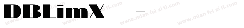 DBLimX 字体字体转换